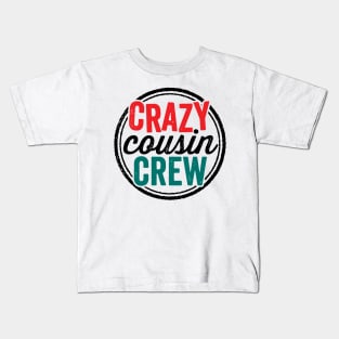 Crazy Cousin Crew Funny Family Reunion Vacation Kids T-Shirt